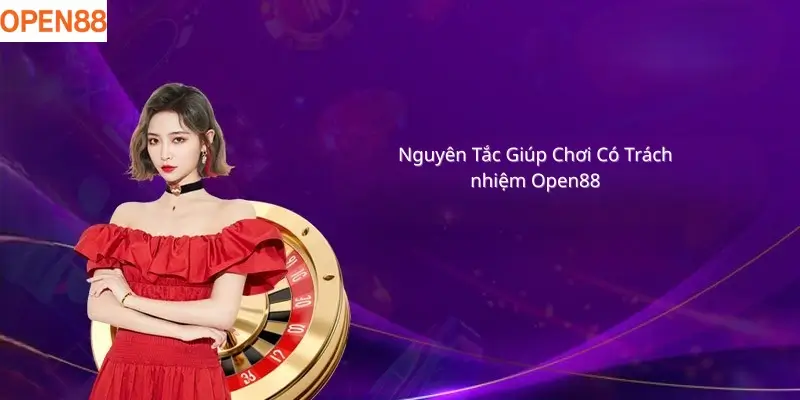 Nguyên Tắc Chơi Có Trách Nhiệm Open88