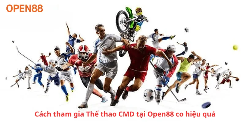 Cách tham gia cược Thể thao CMD tại Open88 .co